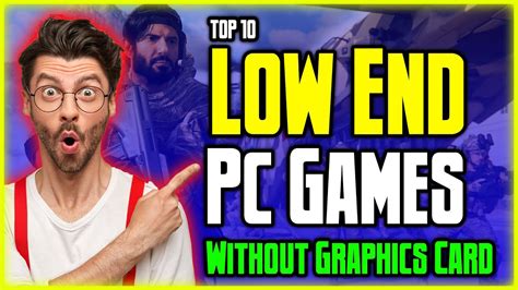 best games for low end pc without graphic card